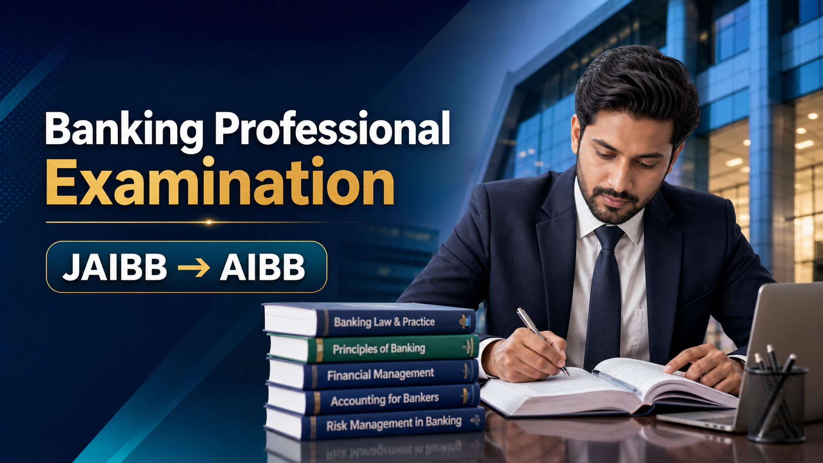 Banking Professional Examination: JAIBB থেকে AIBB প্রস্তুতি